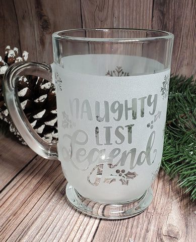 16 oz "Naughty List Legend" Etched Glass Mug